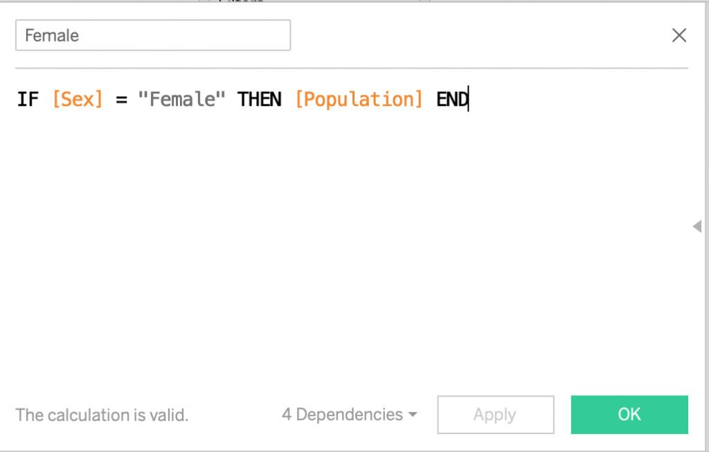 In order to highlight females on one side and males on the other, we need to create a couple calculated fields.