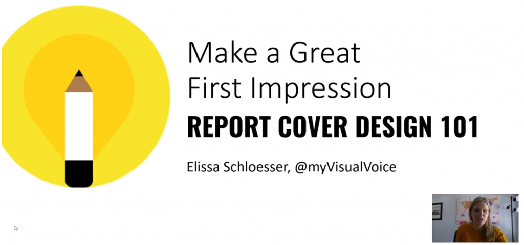 Image is a slide from guest expert Elissa Schloesser titled 'Make a Great First Impression: Report Cover Design 101'.