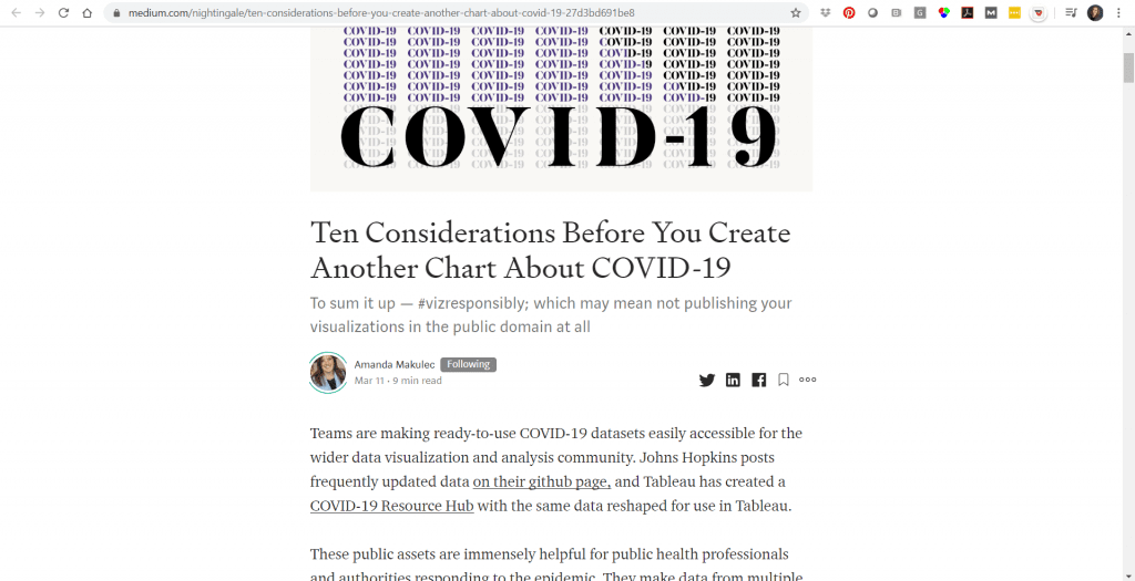 Amanda Makulec wrote “Ten Considerations Before You Create Another Chart About COVID-19” on the Data Visualization Society’s blog in March 2020.